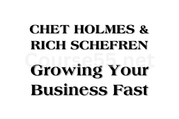 Growing-Your-Business-Fast-by-Chet-Holmes-and-Rich-Schefren-free-download