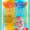 Awakening-Through-Your-Difficult-Emotions-By-Ram-Dass-free-download