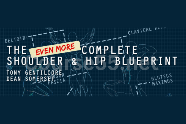Even-More-Complete-Shoulder-&-Hip-Blueprint-Version-2.0-By-Tony-Gentilcore-&-Dean-Somerset-free-download