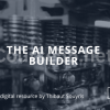 The-AI-Message-Builder-By-Thibaut-Souyris-free-download