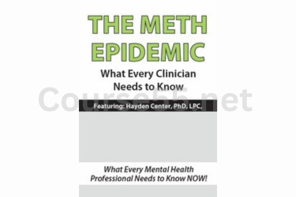 The-Meth-Epidemic-What-Every-Clinician-Needs-to-Know-By-Hayden-Center-free-download