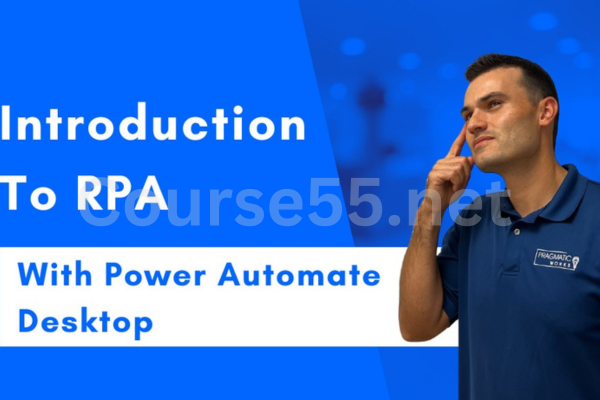 Introduction-to-RPA-with-Power-Automate-Desktop-By-Jonathon-Silva-Pragmatic-Works-free-download