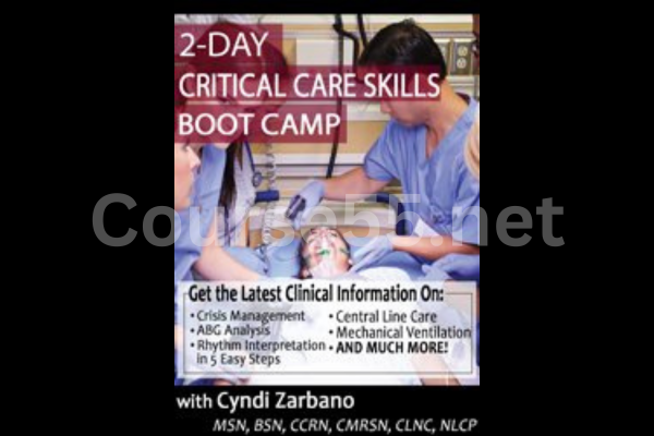 2-Day-Critical-Care-Skills-Boot-Camp-by-Cyndi-Zarbano-free-download