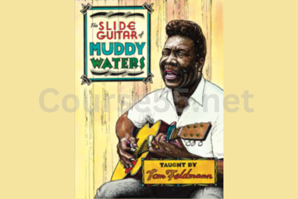 The-Slide-Guitar-of-Muddy-Waters-By-Tom-Feldmann-free-download