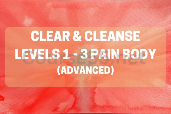 Clear-and-Cleanse-L1-L2-&-L3-Pain-Body-Advanced-By-Spirituality-Zone-free-download