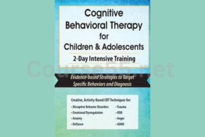 Cognitive-Behavioral-Therapy-for-Children-&-Adolescents-2-Day-Intensive-Training-By-Amanda-Crowder-free-download
