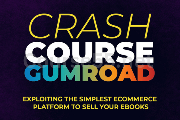 Crash-Course-Gumroad-Course-Edition-By-Jose-Rosado-free-download