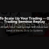 How-To-Scale-Up-Your-Trading-Online-Trading-Seminar-Replay-By-Austin-Silver-ASFX-free-download