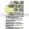 Yoga-and-Mindfulness-for-Children-and-Adolescents-Proven-Self-Regulation-and-Trauma-Informed-Strategies-By-Barbara-Neiman-free-download