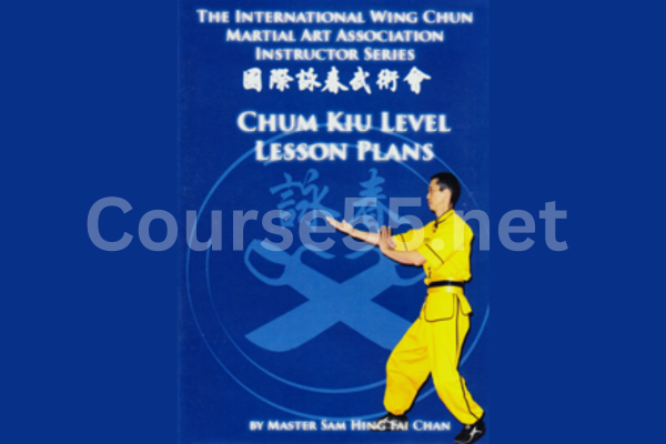 Instructor-Series-Chum-Kiu-Lesson-Plans-By-Sam-Chan-free-download