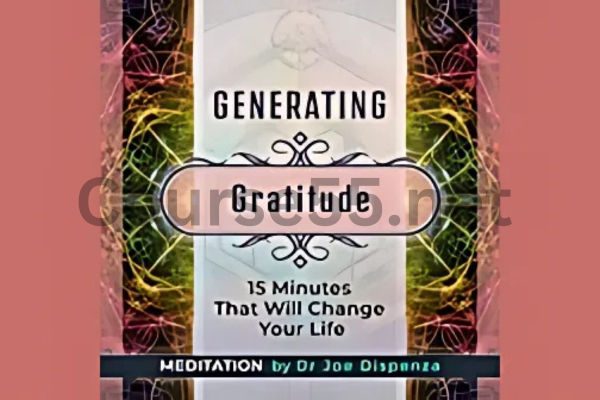 Generating-Gratitude-By-Joe-Dispenza-Meditation-free-download