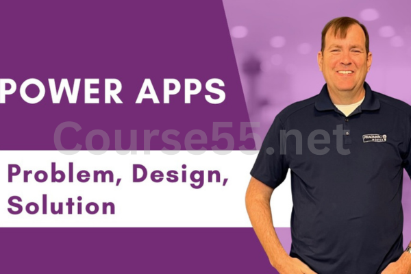 Power-Apps-Problem-Design-&-Solution-Pragmatic-Works-free-download