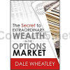 The-Secret-to-Extraordinary-Wealth-in-the-Options-Market-4-DVDs-by-Dale-Wheatley-free-download