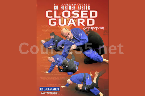 Closed-Guard-BJJ-Fundamentals-Go-Further-Faster-By-John-Danaher-free-download