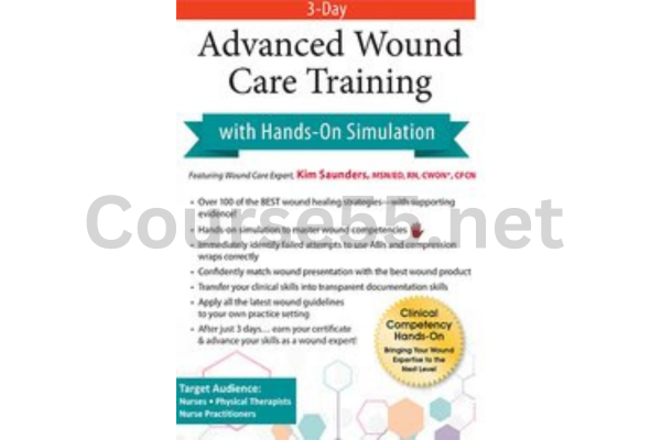 3-Day-Advanced-Wound-Care-Training-with-Hands-on-Simulation-By-Kim-Saunders-free-download
