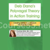 Deb-Danas-Polyvagal-Theory-in-Action-Training-Creating-Safety-&-Connection-with-Trauma-Clients-By-Courtney-Rolfe-free-download