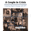 A-Couple-in-Crisis-Creating-Rapid-Change-With-EFT-with-Scott-Woolley-free-download