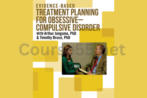 Evidence-Based-Treatment-Planning-for-Obsessive-Compulsive-Disorder-with-Timothy-Bruce-&-Arthur-Jongsma-free-download